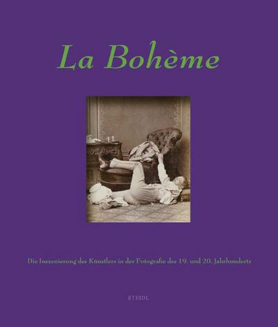 La Bohéme: Artists in the 19th and 20th century photography