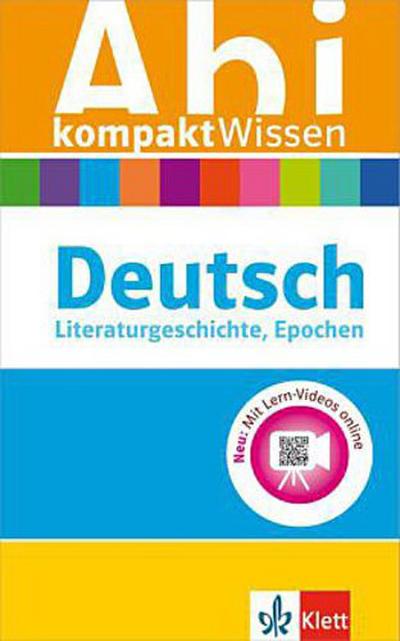 Abitur kompakt Wissen Deutsch: Literaturgeschichte, Epochen