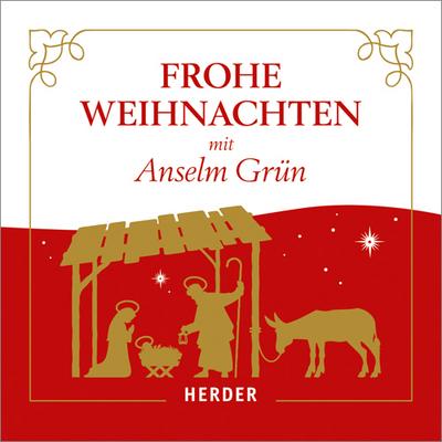 Frohe Weihnachten mit Anselm Grün