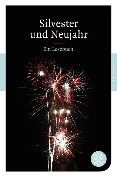 Sylvester und Neujahr: Ein Lesebuch