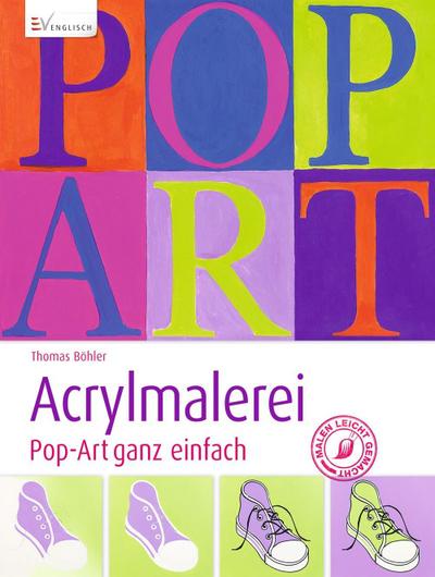 Acrylmalerei Pop-Art ganz einfach