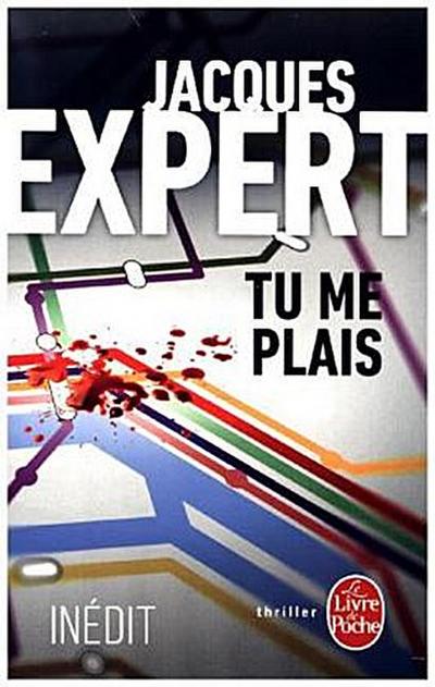 Expert, J: Tu me plais (Thrillers)