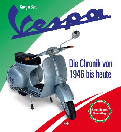 Vespa  Die Chronik des Kultrollers seit 1946