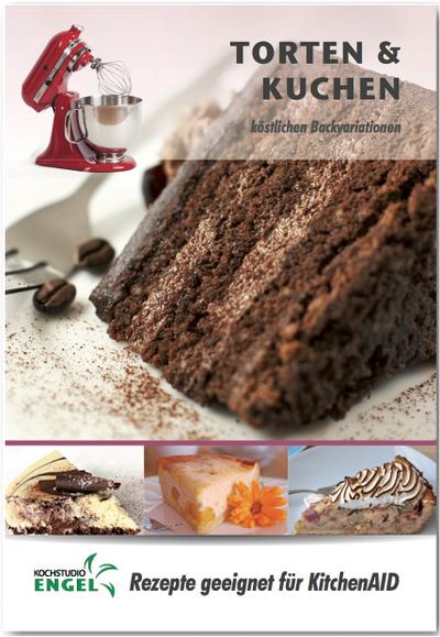 Torten und Kuchen  Rezepte geeignet für KitchenAid: köstliche Backvariationen