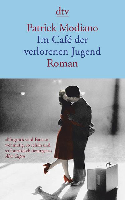 Im Café der verlorenen Jugend: Roman