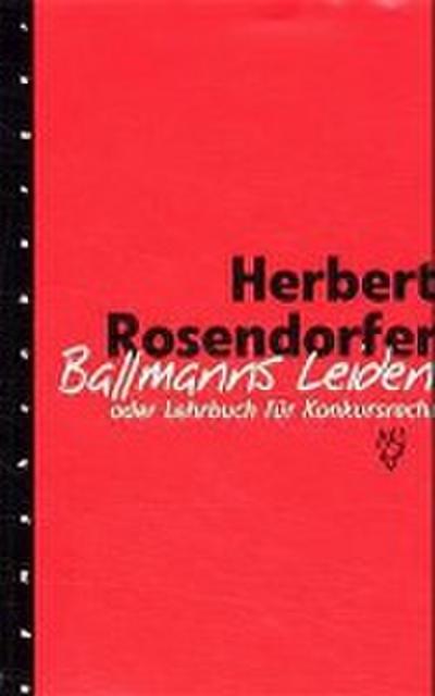 Ballmanns Leiden oder Lehrbuch für Konkursrecht. Limitierte Sonderausgabe