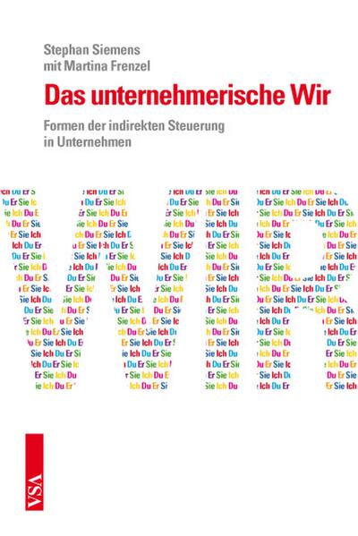 Das unternehmerische Wir: Formen der indirekten Steuerung in Unternehmen