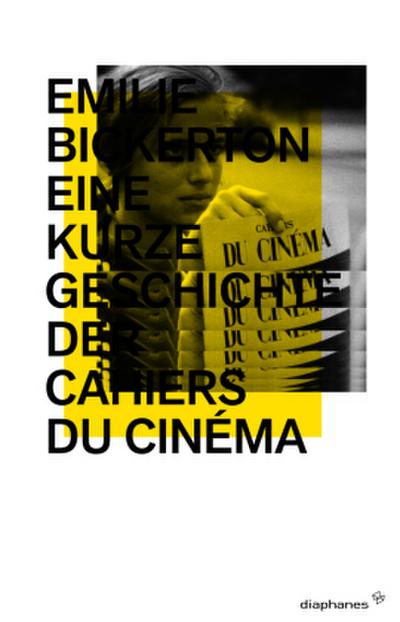 Eine kurze Geschichte der Cahiers du Cinéma