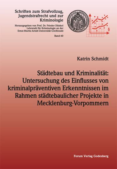 Städtebau und Kriminalität: Untersuchung des Einflusses von kriminalpräventiven Erkenntnissen im Rahmen städtebaulicher Projekte in ... Jugendstrafrecht und zur Kriminologie)