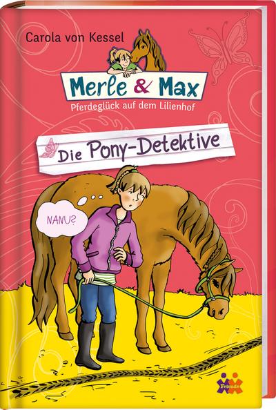 Merle & Max  Die Pony-Detektive