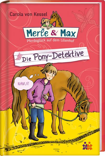 Merle & Max  Die Pony-Detektive