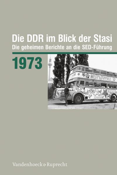 Die DDR im Blick der Stasi 1973
