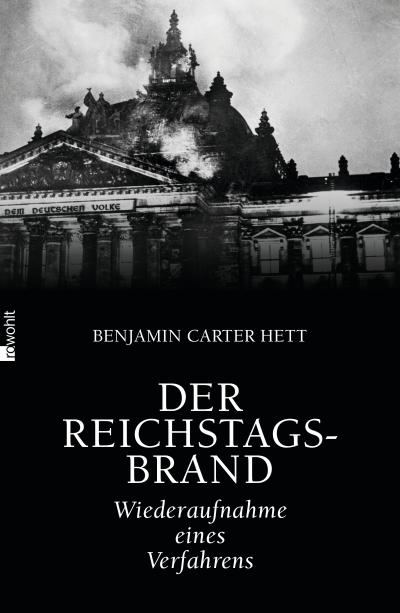 Der Reichstagsbrand: Wiederaufnahme eines Verfahrens