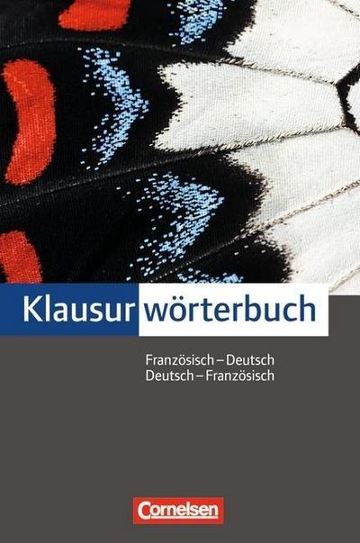 Cornelsen Klausurwörterbuch: Französisch-Deutsch/Deutsch-Französisch: Wörterbuch