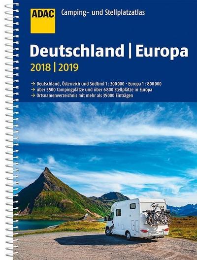 ADAC Camping- und Stellplatzatlas Deutschland/Europa 2018/2019 (ADAC Atlanten)