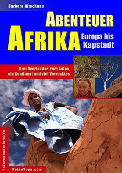 Abenteuer Afrika: Europa bis Kapstadt