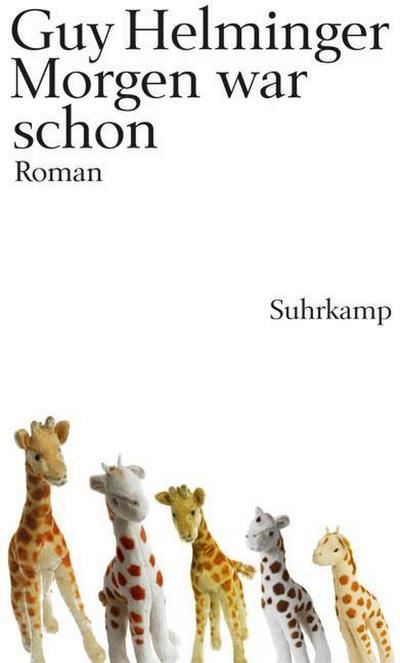 Morgen war schon: Roman