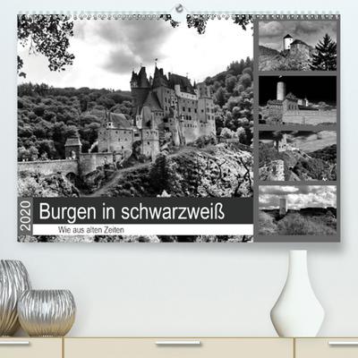 Calvendo Premium Kalender Burgen in schwarzweiß - Wie aus alten Zeiten: Die schönsten Burgen in der Schwarz-Weiß-Fotografie (hochwertiger DIN A2 Wandkalender 2020, Kunstdruck in Hochglanz)