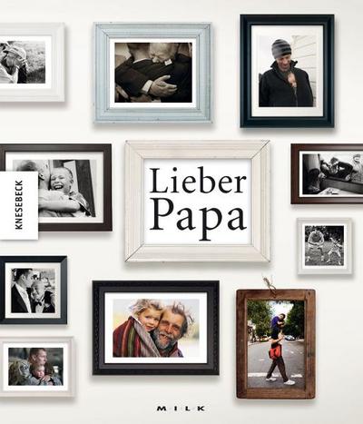 Lieber Papa     Hrsg. v. Blackwell, Geoff  60 farb. abb. -