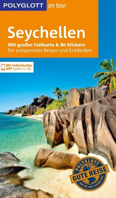 POLYGLOTT on tour Reiseführer Seychellen: Mit großer Faltkarte und 80 Stickern