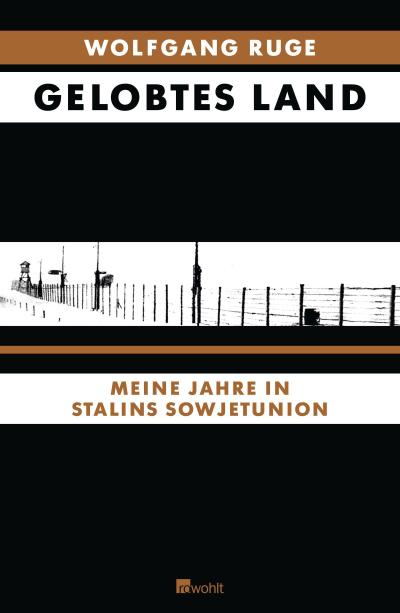 Gelobtes Land: Meine Jahre in Stalins Sowjetunion