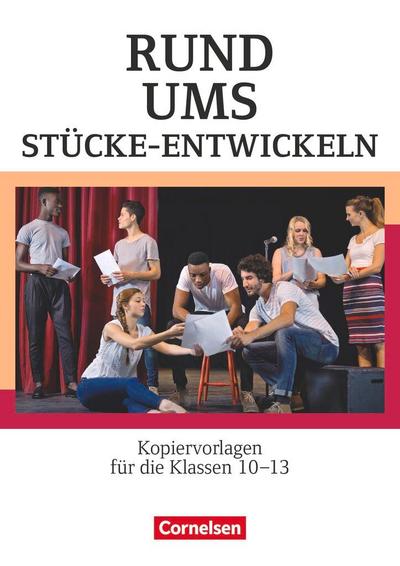 Rund um ... - Sekundarstufe II. Rund ums Stücke-Entwickeln