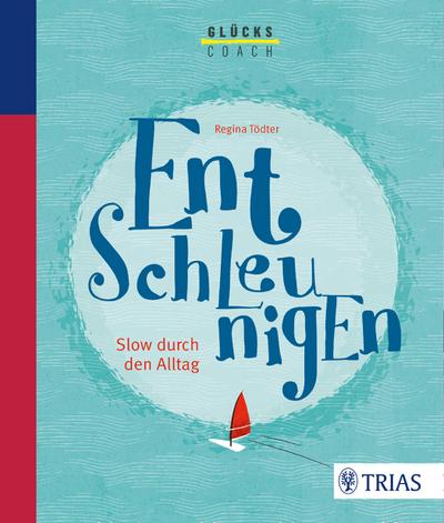 Der Glückscoach   Entschleunigen