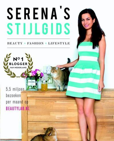 Serena`s stijlgids: beauty, fashion, lifestyle