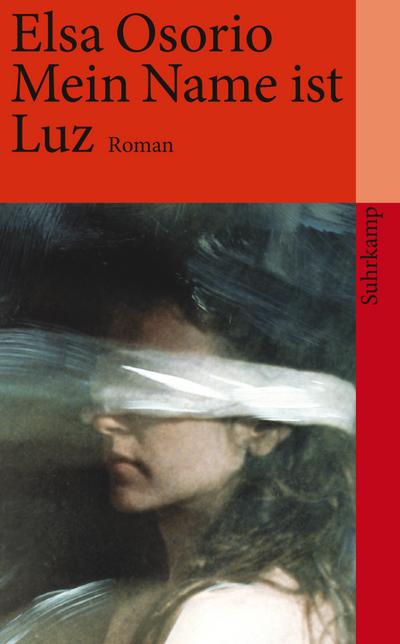 Mein Name ist Luz: Roman (suhrkamp taschenbuch)