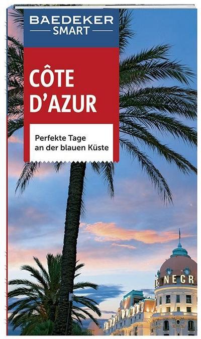 Baedeker SMART Reiseführer Cote d'Azur: Perfekte Tage an der blauen Küste