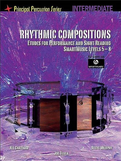 Rhythmic Compositions Etudes Performance & Sight Reading Int Drums  BK (Principal Percussion Series)