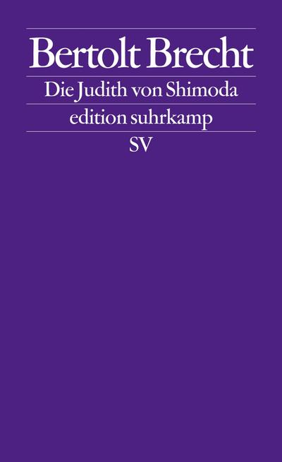 Die Judith von Shimoda: Nach einem Stück von Yamamoto Yuzo (edition suhrkamp)