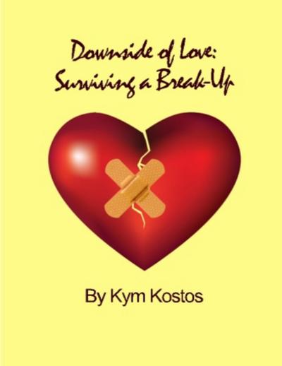 Downside of Love: Surviving a Break Up eBook