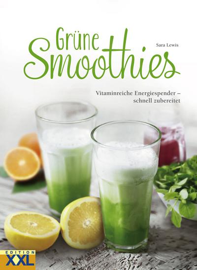 Grüne Smoothies: Vitaminreiche Energiespender - schnell zubereitet