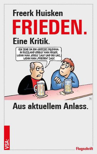 FRIEDEN: Eine Kritik. Aus aktuellem Anlass.