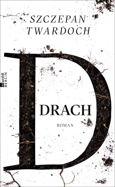 Drach: Roman. Deutsche Erstausgabe. Ausgezeichnet mit dem Brücke Berlin Preis 2016
