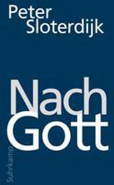 Nach Gott: Glaubens- und Unglaubensversuche (suhrkamp taschenbuch)