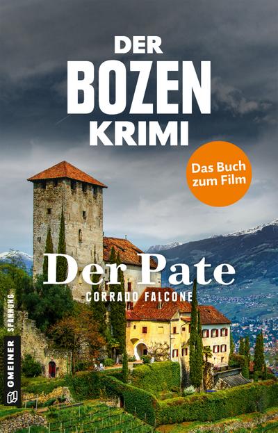 Der Bozen-Krimi - Der Pate (Kriminalromane im GMEINER-Verlag) (Kommissarin Sonja Schwarz)