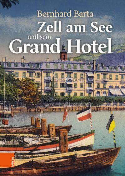 Zell am See und sein Grand Hotel