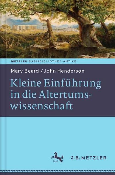 Kleine Einf&uuml;hrung in die Altertumswissenschaft