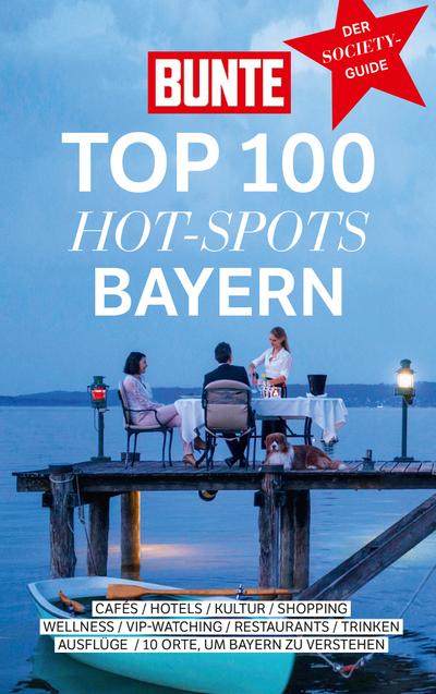 BUNTE TOP 100 HOT-SPOTS Bayern