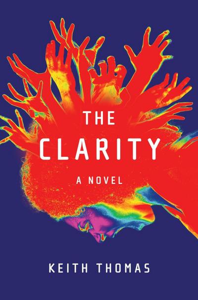The Clarity: A Novel