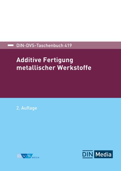 Additive Fertigung metallischer Werkstoffe