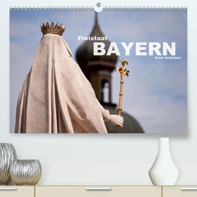 Freistaat Bayern(Premium, hochwertiger DIN A2 Wandkalender 2020, Kunstdruck in Hochglanz): Die ganze Vielfalt des südlichsten deutschen Bundesland in ... (Monatskalender, 14 Seiten ) (CALVENDO Orte)