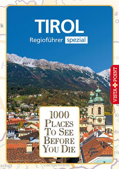 1000 Places-Regioführer Tirol (1000 Places To See Before You Die)