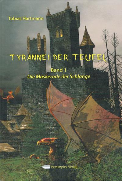 Tyrannei der Teufel: Die Maskerade der Schlange