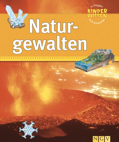 Kinderwissen in Fragen und Antworten - Naturgewalten