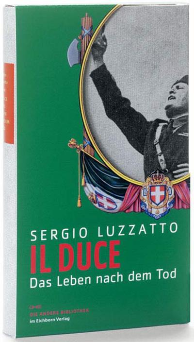 Il Duce: Das Leben nach dem Tod (Die Andere Bibliothek)
