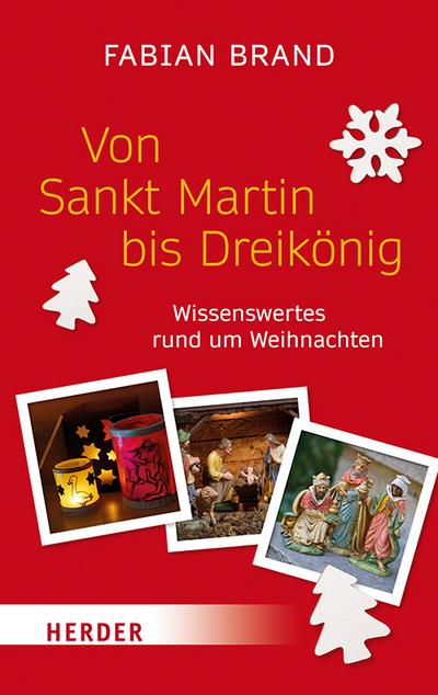 Von Sankt Martin bis Dreikönig  Wissenswertes rund um Weihnachten  Deutsch  durchgeh. zweifarbig, mit farb. Abbildungen