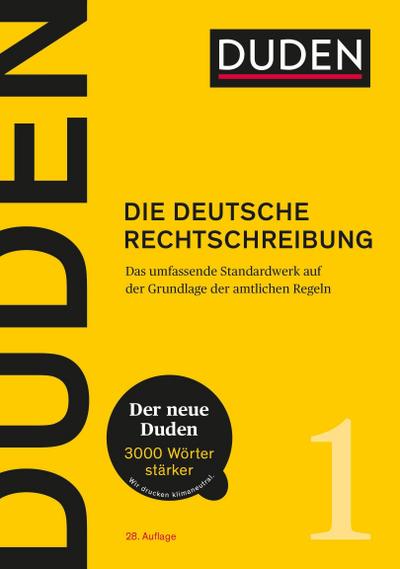 Duden - Die deutsche Rechtschreibung: Das umfassende Standardwerk auf der Grundlage der aktuellen amtlichen Regeln (Duden - Deutsche Sprache in 12 Bänden)